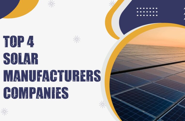 World’s Top 4 Solar Manufacturers Companies